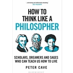 How to Think Like a Philosopher