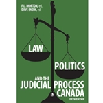 LAW , POLITICS AND THE JUDICIAL PROCESS IN CANADA