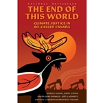 END OF THIS WORLD CLIMATE JUSTICE IN SO-CALLED CANADA