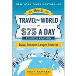How to Travel the World on $75 a Day