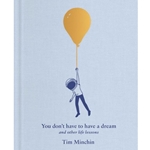 You Don't Have to Have a Dream