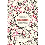 A Fragile Life