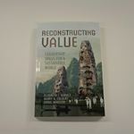 RECONSTRUCTING VALUE: LEADERSHIP SKILLS