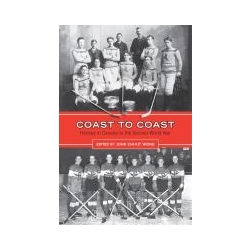 COAST TO COAST: HOCKEY IN CANADA TO WW2
