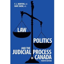 LAW , POLITICS AND THE JUDICIAL PROCESS IN CANADA