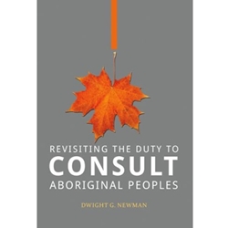 REVISITING THE DUTY TO CONSULT ABORIGINAL PEOPLES