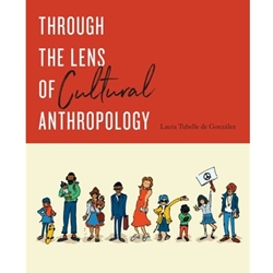 THROUGH THE LENS OF CULTURAL ANTHROPOLOGY