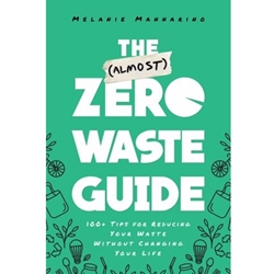 The (Almost) Zero Waste Guide