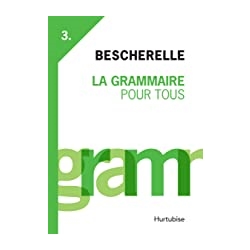 BESCHERELLE :#3 LA GRAMMAIRE