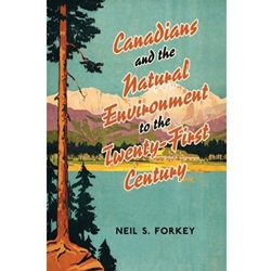 CANADIANS AND THE NATURAL ENVIRONMENT TO THE TWENTY-FIRST CENTURY