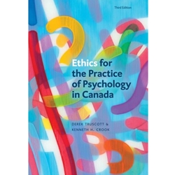 ETHICS FOR THE PRACTICE OF PSYCHOLOGY IN CANADA