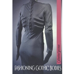 Fashioning Gothic Bodies