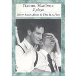 Never Swim Alone and This Is a Play