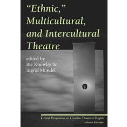Ethnic, Multicultural, and Intercultural Theatre
