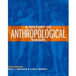 A History of Anthropological Theory, Fourth Edition