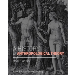 A History of Anthropological Theory, Fourth Edition