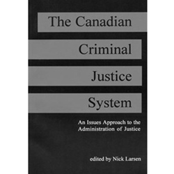 The Canadian Criminal Justice System