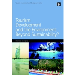 Tourism Development and the Environment: Beyond Sustainability?