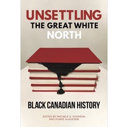 UNSETTLING THE GREAT WHITE NORTH