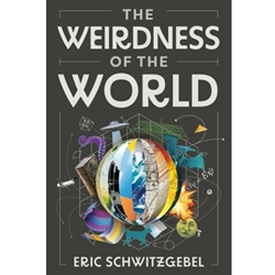 The Weirdness of the World