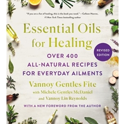 Essential Oils for Healing, Revised Edition