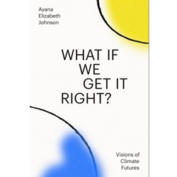 What If We Get It Right?