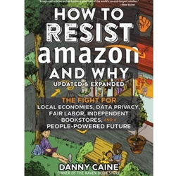 HOW TO RESIST AMAZON AND WHY