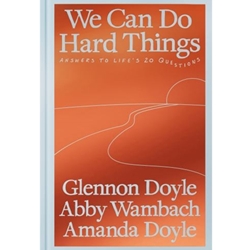 We Can Do Hard Things