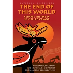 END OF THIS WORLD CLIMATE JUSTICE IN SO-CALLED CANADA