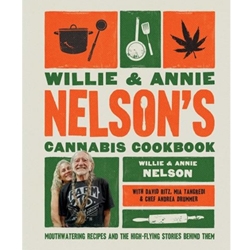 Willie and Annie Nelson's Cannabis Cookbook