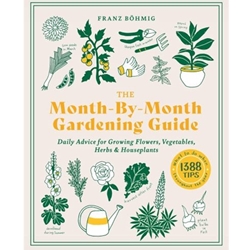 The Month-By-Month Gardening Guide