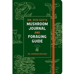 Dr. Fun Guy's Mushroom Journal and Foraging Guide