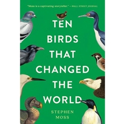 Ten Birds That Changed the World