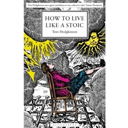 How to Live Like a Stoic